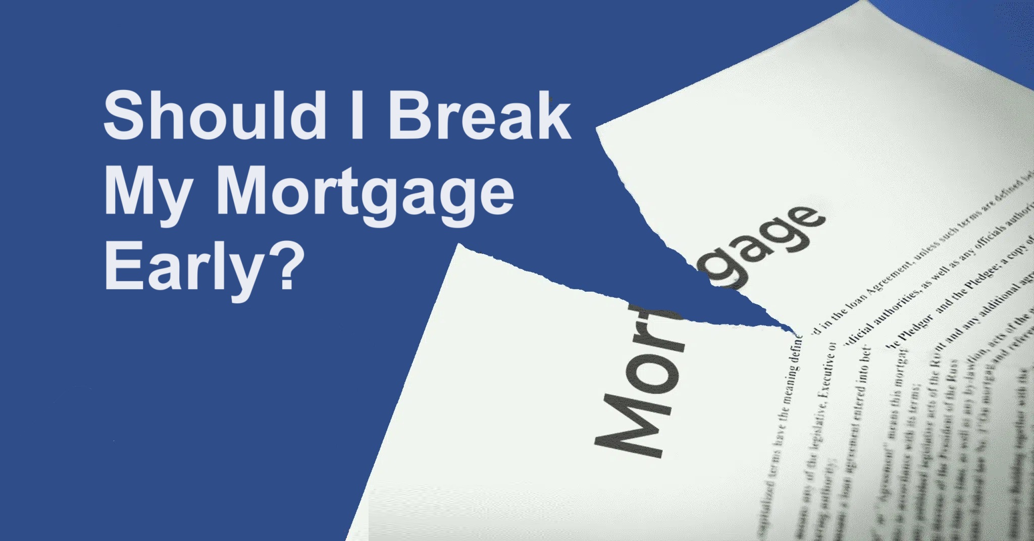Should I Break My Mortgage Early?